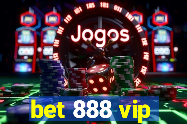 bet 888 vip